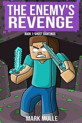The Enemy's Revenge, Book One: Ghost Sightings-..