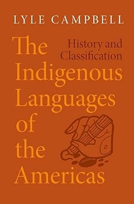 The Indigenous Languages Of The Americas: History And Classification-..