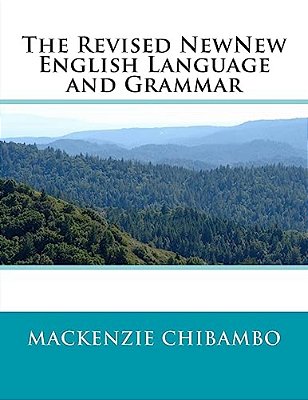 The Revised Newnew English Language And Grammar: Grammar Of The English Language-..