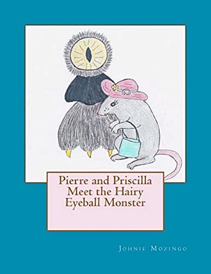 Pierre And Priscilla Meet The Hairy Eyeball Monster-..