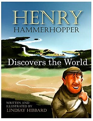 Henry Hammerhopper Discovers The World-..