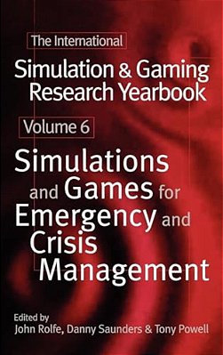 International Simulation And Gaming Research Yearbook: Simulations And Games For Emergency And Crisis Management-..