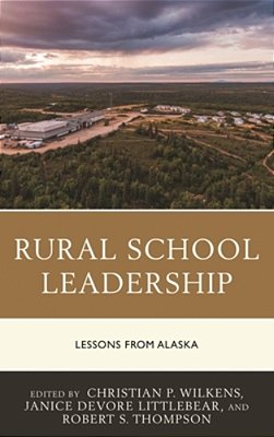 Rural School Leadership: Lessons From Alaska-..