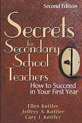 Secrets For Secondary School Teachers: How To Succeed In Your First Year-..
