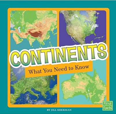 Continents: What You Need To Know-..