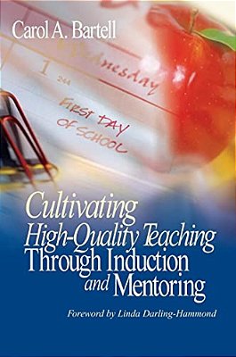 Cultivating High-Quality Teaching Through Induction And Mentoring-..