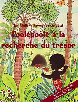 Poolépoolé À La Recherche Du Trésor: Un Conte De L'Aurore/Avec Le Jeu De Société Allons Au Lac Miroir!-..