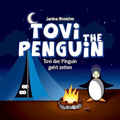 Tovi The Penguin: Geht Zelten-..