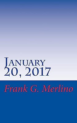 January 20, 2017: Presidential Inauguration Day And Weekend-..