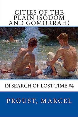 Cities Of The Plain (Sodom And Gomorrah): In Search Of Lost Time #4-..