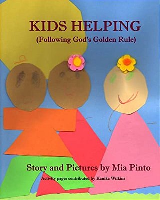 Kids Helping: (Following God's Golden Rule)-..