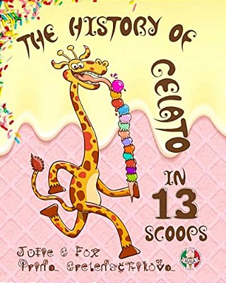 The History Of Gelato In 13 Scoops-..