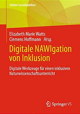 Digitale Nawigation Von Inklusion: Digitale Werkzeuge Für Einen Inklusiven Naturwissenschaftsunterricht-..