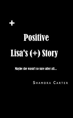 Positive: Lisa's Story-..