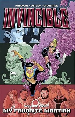 Invincible Volume 8: My Favorite Martian-..