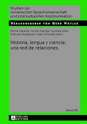 Historia, Lengua Y Ciencia: Una Red De Relaciones-..