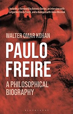 Paulo Freire: A Philosophical Biography-..