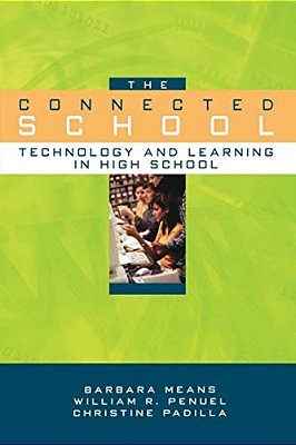 The Connected School: Technology And Learning In High School-..