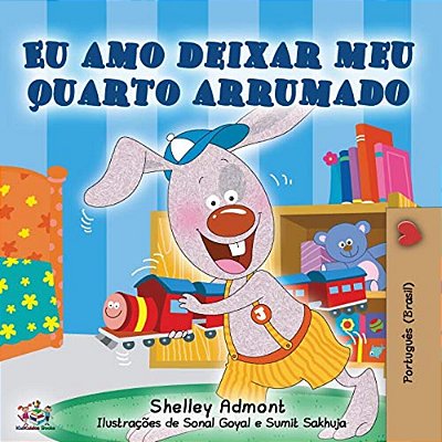 Eu Amo Deixar Meu Quarto Arrumado: I Love To Keep My Room Clean - Portuguese Edition-..