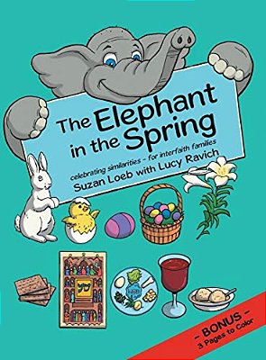The Elephant In The Spring: Celebrating Similarities-For Interfaith Families-..