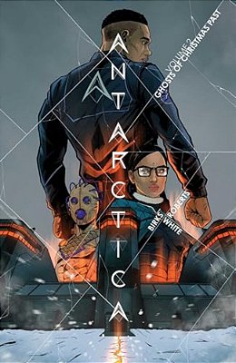 Antarctica Volume 2: Ghosts Of Christmas Past-..