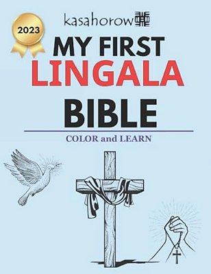 My First Lingala Bible: Colour And Learn-..