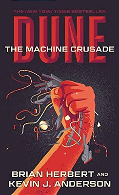 Dune: The Machine Crusade: Book Two Of The Legends Of Dune Trilogy-..