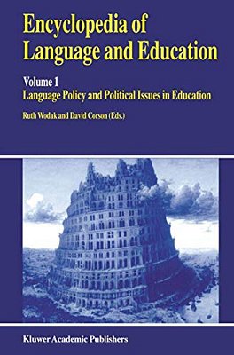 Encyclopedia Of Language And Education: Language Policy And Political Issues In Education-..