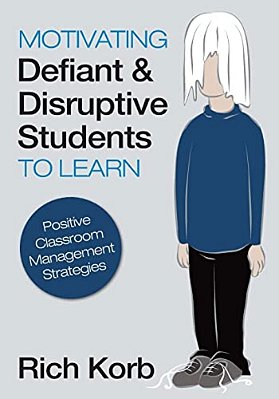 Motivating Defiant & Disruptive Students To Learn: Positive Classroom Management Strategies-..