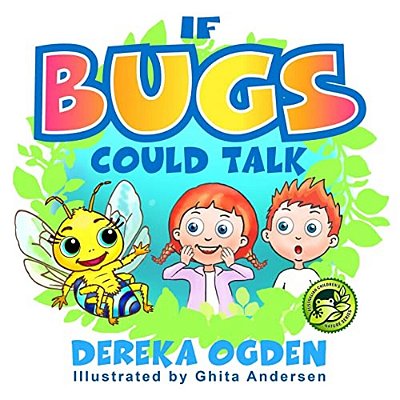 If Bugs Could Talk-..