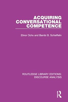 Acquiring Conversational Competence-..