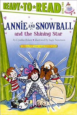Annie And Snowball And The Shining Star: Ready-To-read Level 2-..
