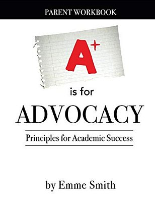 A Is For Advocacy: Parent Workbook-..