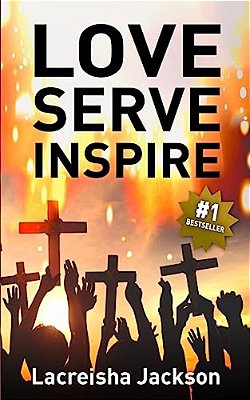 Love Serve Inspire-..