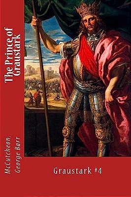 The Prince Of Graustark: Graustark #4-..