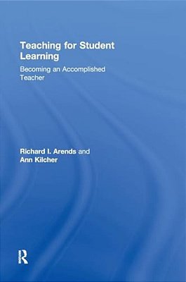 Teaching For Student Learning: Becoming An Accomplished Teacher-..