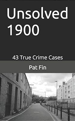 Unsolved 1900: Unsolved 1900 (Unsolved Murder)-..