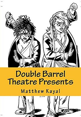 Double Barrel Theatre Presents: Kickass Women-..