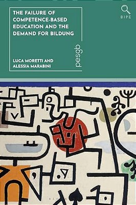 The Failure Of Competence-Based Education And The Demand For Bildung-..