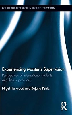 Experiencing Master's Supervision: Perspectives Of International Students And Their Supervisors-..