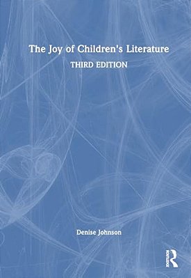 The Joy Of Children's Literature-..