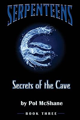 Secrets Of The Cave: Serpenteens-..