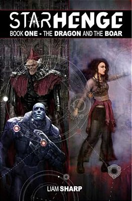 Starhenge Book 1: The Dragon And The Boar Deluxe Edition-..