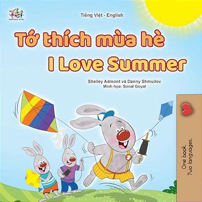 I Love Summer (Vietnamese English Bilingual Children's Book)-..