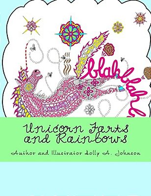 Unicorn Farts And Rainbows: Adult Coloring Book-..