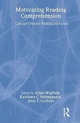Motivating Reading Comprehension: Concept-Oriented Reading Instruction-..