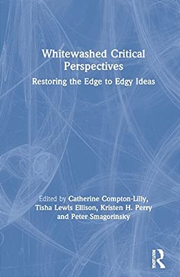 Whitewashed Critical Perspectives: Restoring The Edge To Edgy Ideas-..