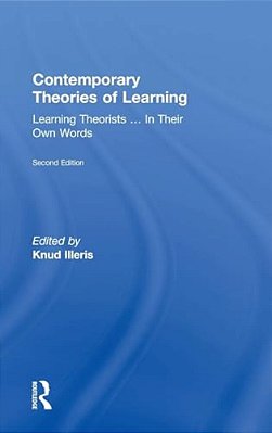 Contemporary Theories Of Learning: Learning Theorists... In Their Own Words-..