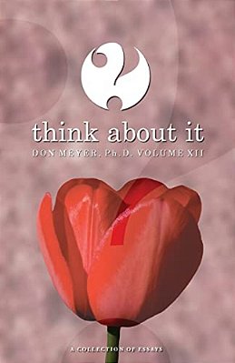 Think About It Volume XII: A Collection Of Essays-..