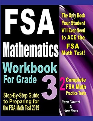 Fsa Mathematics Workbook For Grade 3: Step-By-step Guide To Preparing For The Fsa Math Test 2019-..